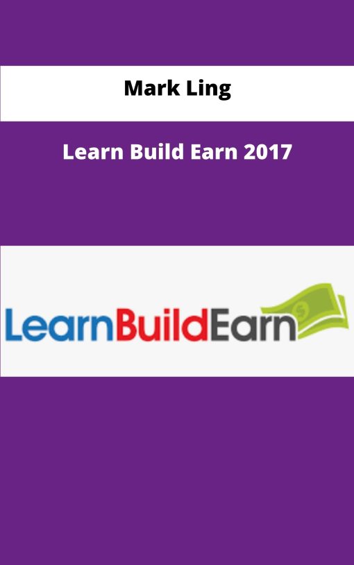 Mark Ling Learn Build Earn