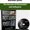 Marshall Sylver The Secrets of Persuasion and Influence