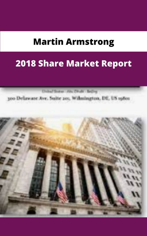 Martin Armstrong Share Market Report