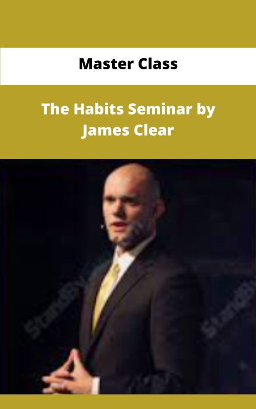 Master Class The Habits Seminar by James Clear