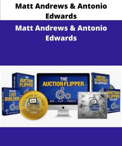 Matt Andrews Antonio Edwards The Auction Flipper