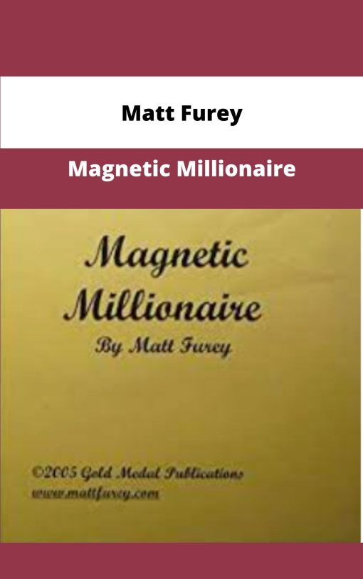 Matt Furey Magnetic Millionaire