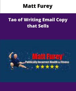 Matt Furey Tao of Writing Email Copy that Sells