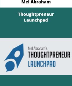 Mel Abraham Thoughtpreneur Launchpad