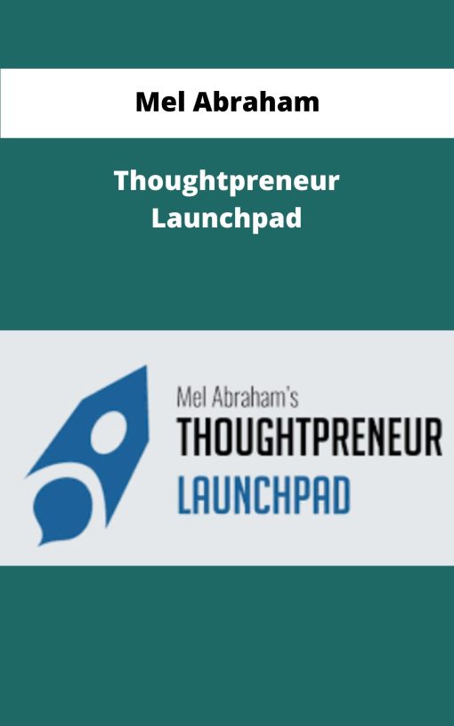 Mel Abraham Thoughtpreneur Launchpad