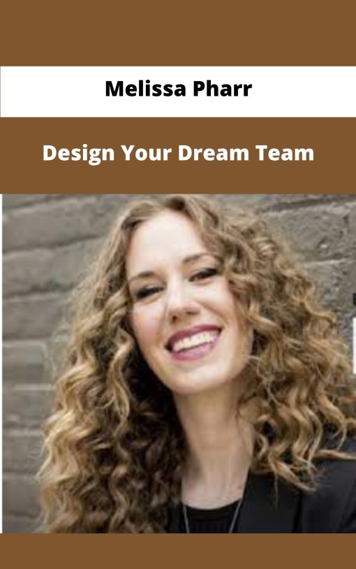 Melissa Pharr Design Your Dream Team