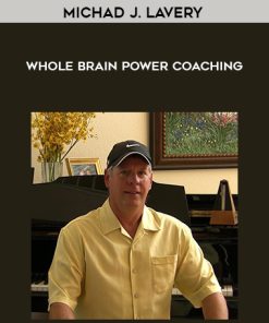 Michad J. Lavery – Whole Brain Power Coaching | Available Now !