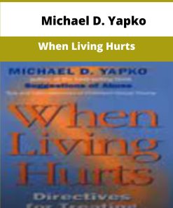 Michael D Yapko When Living Hurts
