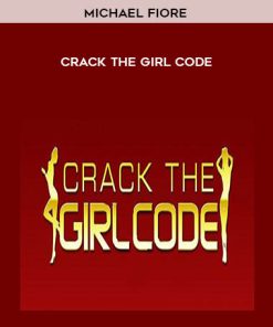 Michael Fiore – Crack the Girl Code | Available Now !