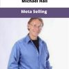 Michael Hall Meta Selling