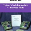 Michael Hall Trainers Training Module Business Skills