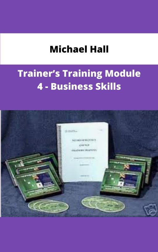 Michael Hall Trainers Training Module Business Skills