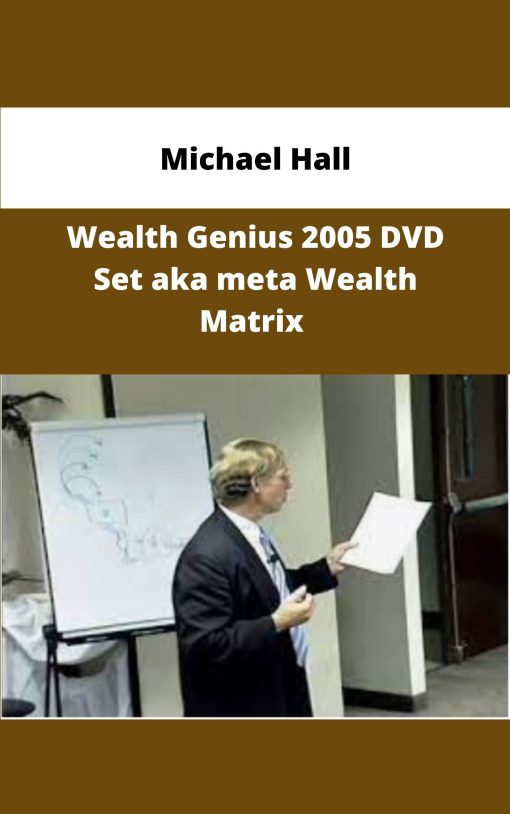 Michael Hall Wealth Genius DVD Set aka meta Wealth Matrix