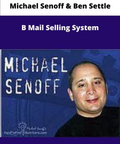 Michael Senoff Ben Settle B Mail Selling System