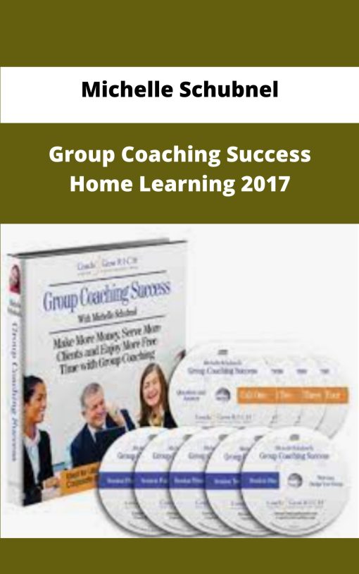 Michelle Schubnel Group Coaching Success Home Learning