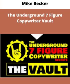 Mike Becker The Underground Figure Copywriter Vault