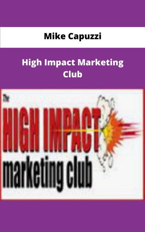 Mike Capuzzi High Impact Marketing Club