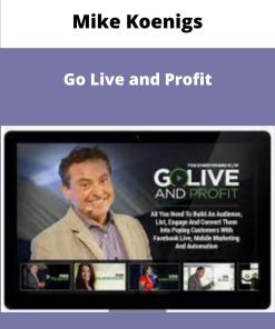 Mike Koenigs Go Live and Profit