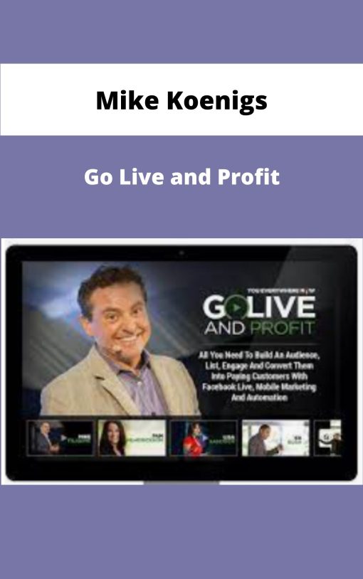 Mike Koenigs Go Live and Profit