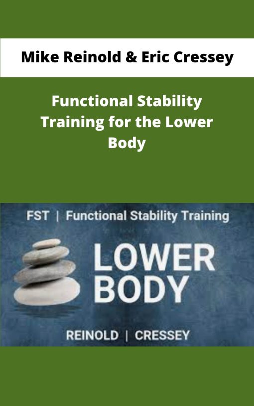 Mike Reinold Eric Cressey Functional Stability Training for the Lower Body