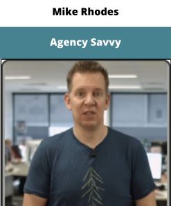 Mike Rhodes – Agency Savvy | Available Now !