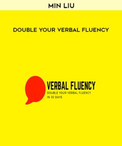 Min Liu – Double Your Verbal Fluency | Available Now !
