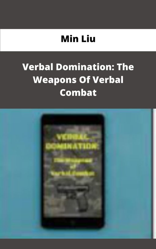 Min Liu Verbal Domination The Weapons Of Verbal Combat