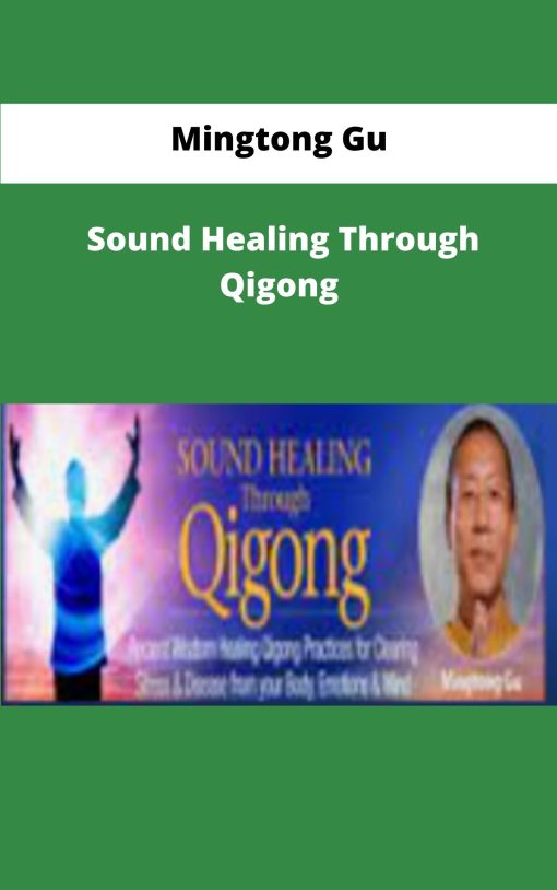 Mingtong Gu Sound Healing Through Qigong
