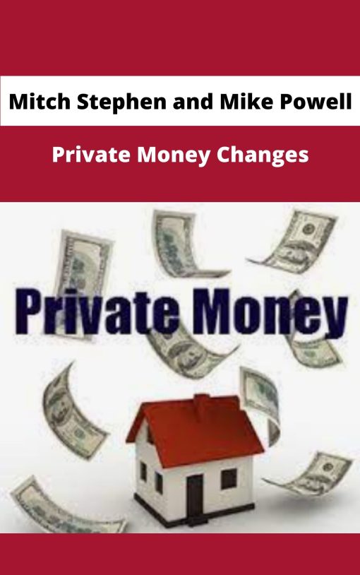 Mitch Stephen and Mike Powell Private Money Changes