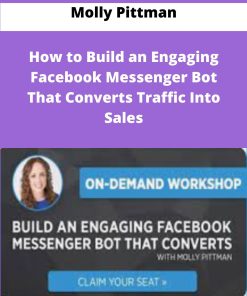 Molly Pittman How to Build an Engaging Facebook Messenger Bot That Converts Traffic Into Sales