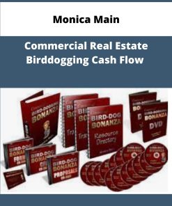 Monica Main Commercial Real Estate Birddogging Cash Flow