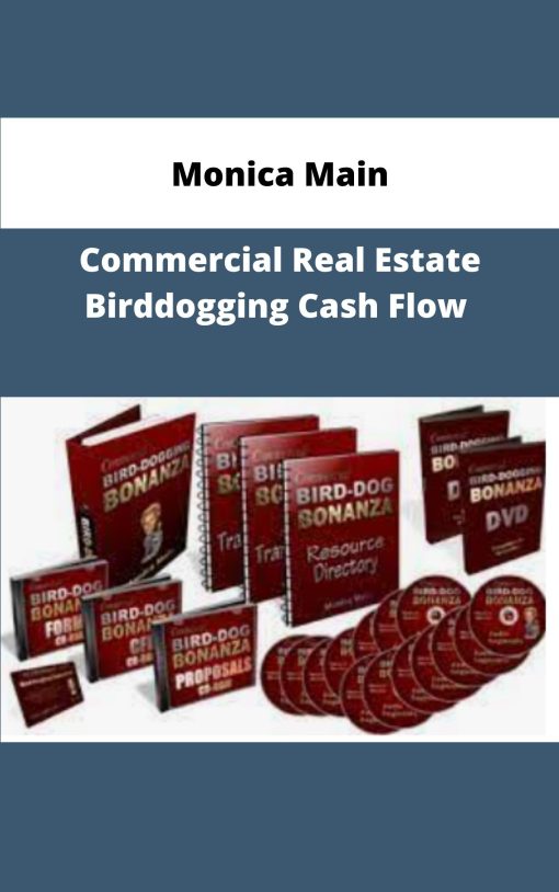 Monica Main Commercial Real Estate Birddogging Cash Flow