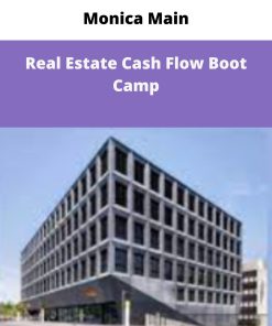 Monica Main Real Estate Cash Flow Boot Camp