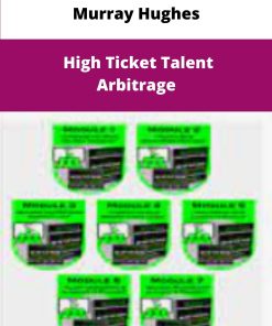 Murray Hughes High Ticket Talent Arbitrage