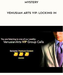 Mystery – Venusian Arts VIP: Locking In | Available Now !