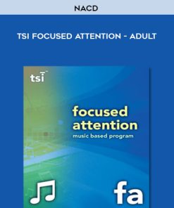 NACD – TSI Focused Attention – Adult | Available Now !