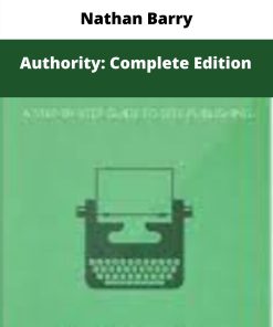 Nathan Barry – Authority: Complete Edition | Available Now !
