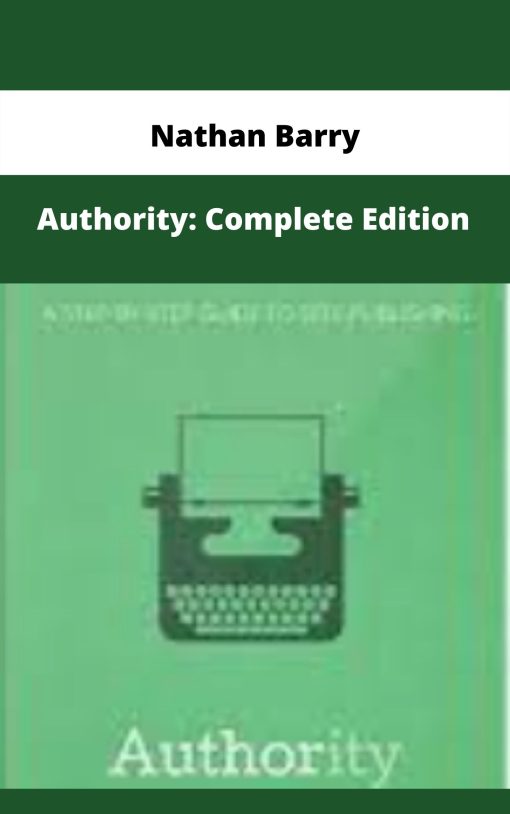 Nathan Barry – Authority: Complete Edition | Available Now !