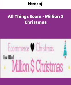 Neeraj All Things Ecom Million Christmas