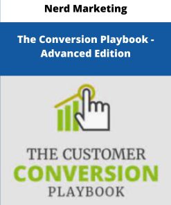 Nerd Marketing The Conversion Playbook Advanced Edition