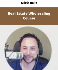 Nick Ruiz Real Estate Wholesaling Course