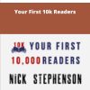 Nick Stephenson Your First k Readers
