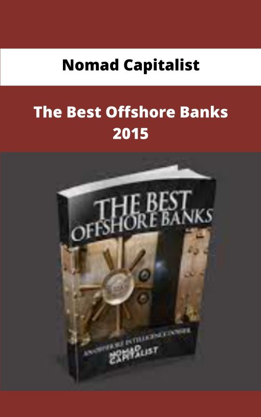 Nomad Capitalist The Best Offshore Banks