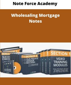 Note Force Academy Wholesaling Mortgage Notes