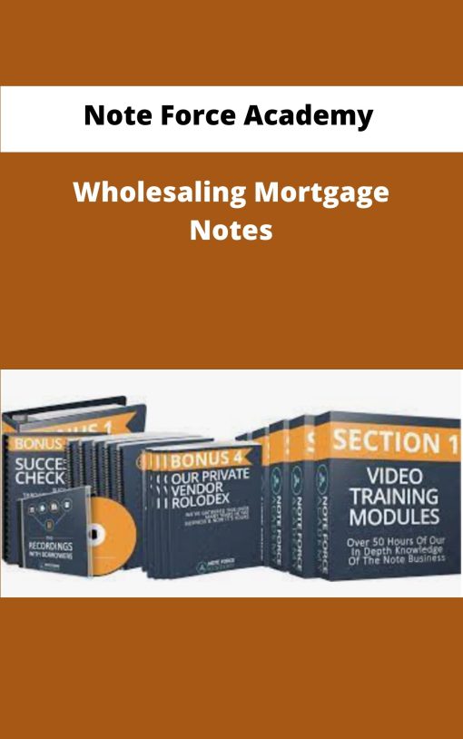 Note Force Academy Wholesaling Mortgage Notes