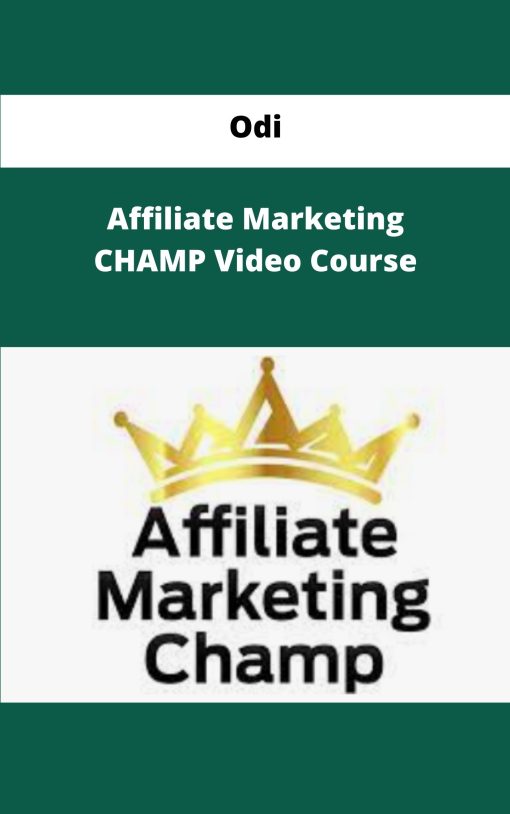 Odi Affiliate Marketing CHAMP Video Course