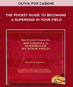 Olivia Fox Cabane – The Pocket Guide To Becoming A Superstar In Your Field | Available Now !