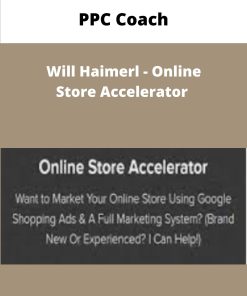 PPC Coach Will Haimerl Online Store Accelerator