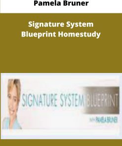 Pamela Bruner Signature System Blueprint Homestudy