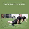 Pavel and Dan John – Easy Strength – The Seminar | Available Now !
